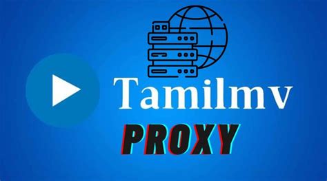 unblock it tamilmv|TamilMV Proxy: Top Mirrors To Easily Unblock It